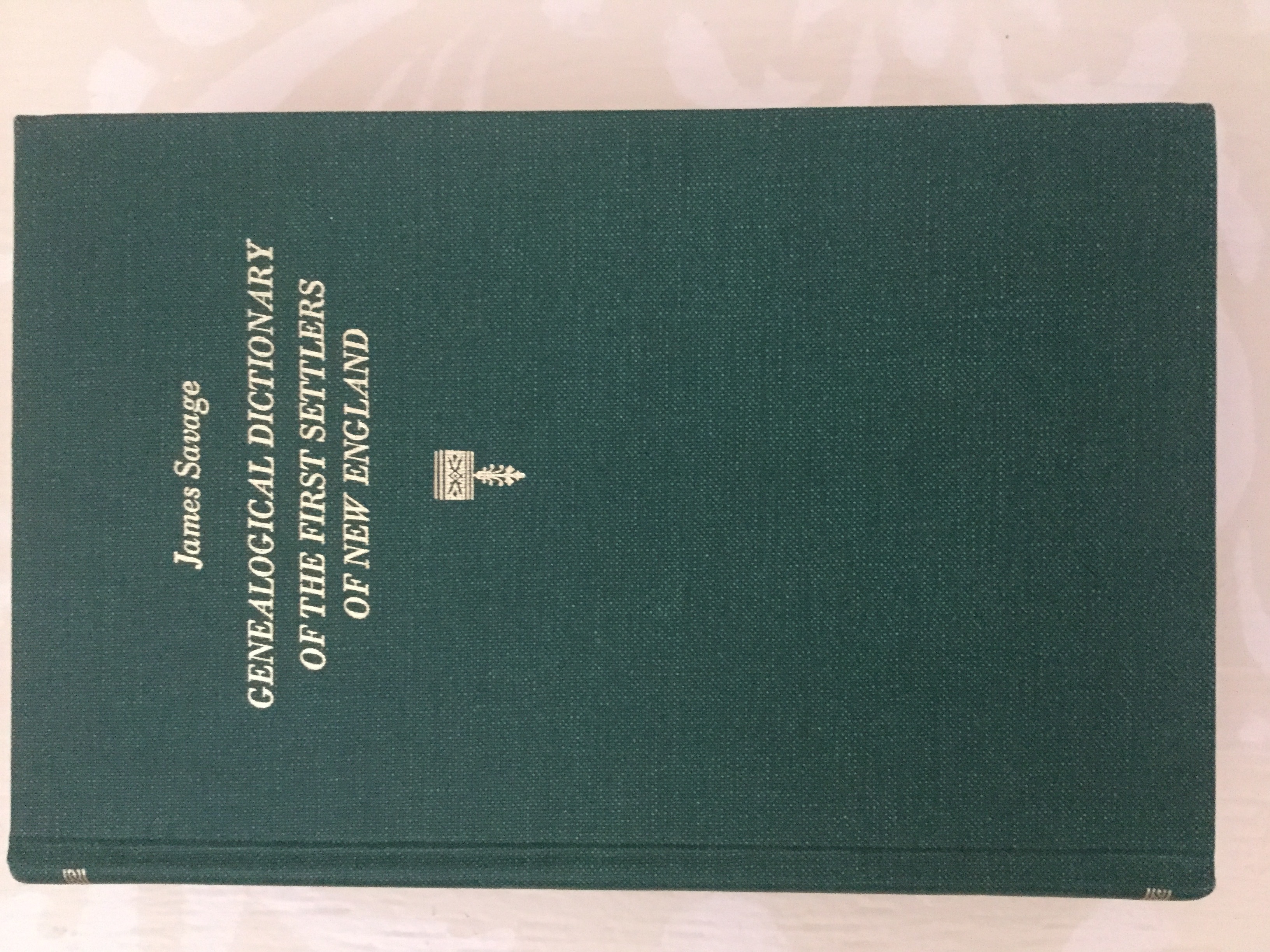 A Genealogical Dictionary of the First Settlers of New England: Showing Three Generations of ...