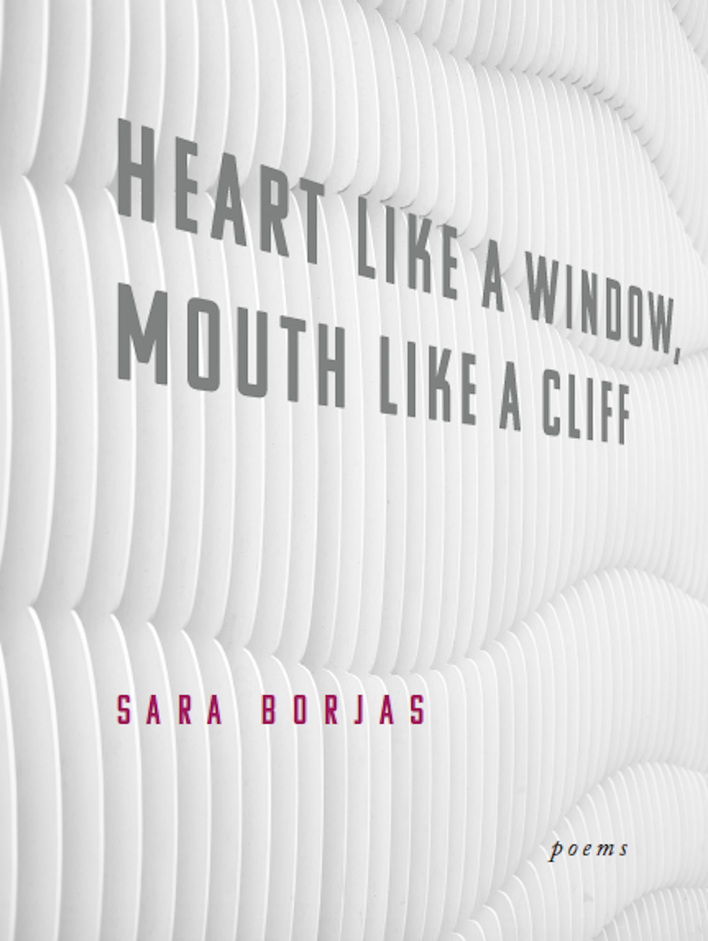 Heart like a Window, Mouth like a Cliff