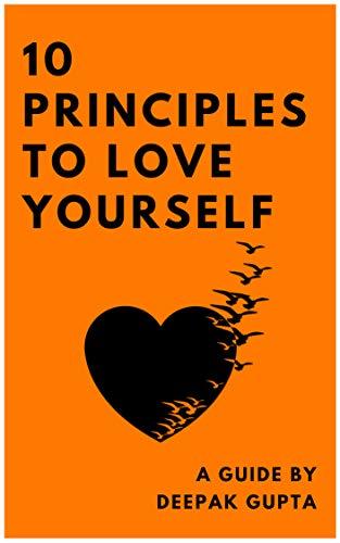 10 Principles To Love Yourself: How to Start your Day and Sleep Peacefully