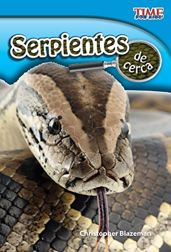 Serpientes de cerca (Snakes Up Close) (TIME FOR KIDS® Nonfiction Readers)