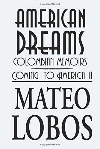 American Dreams: Colombian Memoirs Coming to America II