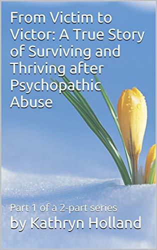 Surviving a Psychopath: Book 1 of a 2-Part Series