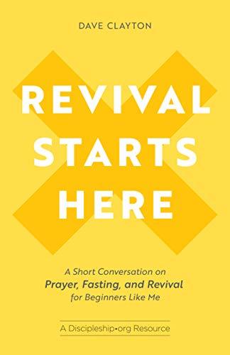 Revival Starts Here: A Short Conversation on Prayer, Fasting, and Revival for Beginners Like Me