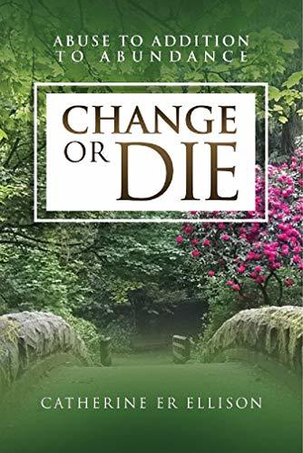 Change or Die:: Abuse to Addiction to Abundance. A powerful, emotionally raw memoir of healing, humour, and the courage to rebuild a life from nothing.