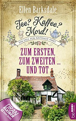 Tee? Kaffee? Mord! Zum Ersten, zum Zweiten ... und tot