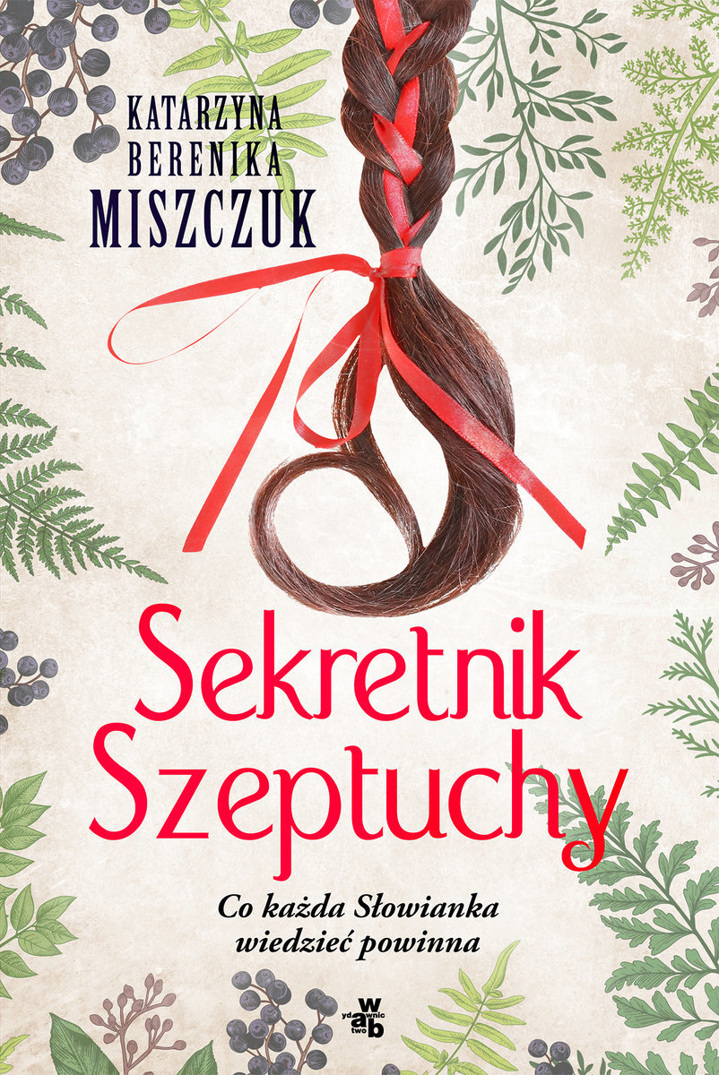 Sekretnik Szeptuchy. Co każda Słowianka wiedzieć powinna book cover