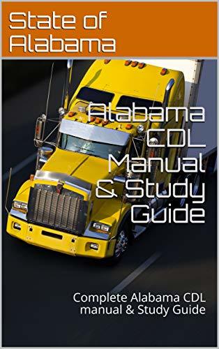 Alabama CDL Manual & Study Guide: Complete Alabama CDL manual & Study ...