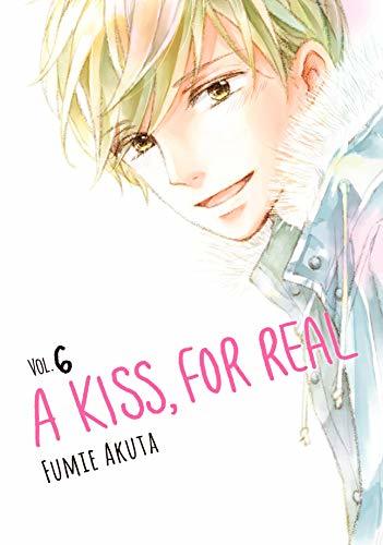 A Kiss, For Real, Vol. 6
