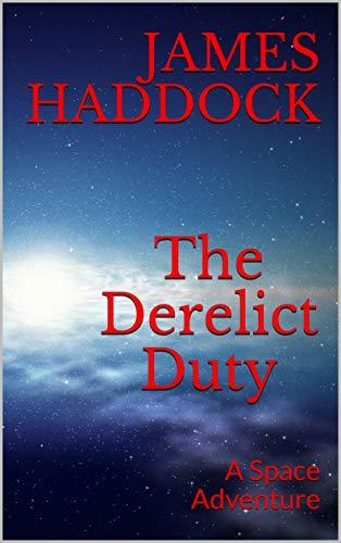 The Derelict Duty