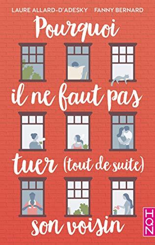 Pourquoi il ne faut pas tuer (tout de suite) son voisin (HQN) book cover