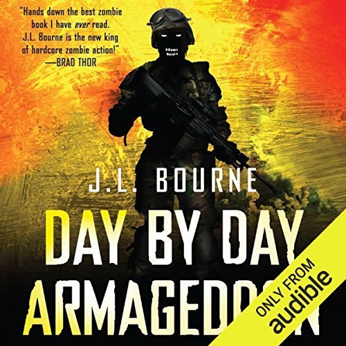 Day by Day Armageddon by J.L. Bourne | Goodreads