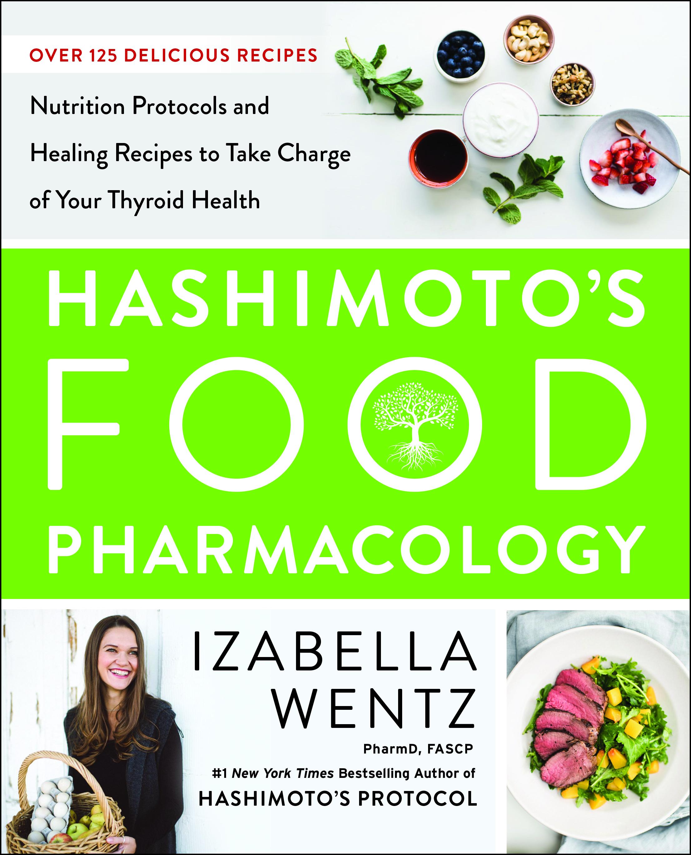 Hashimoto's Food Pharmacology: Nutrition Protocols and Healing Recipes to Take Charge of Your Thyroid Health