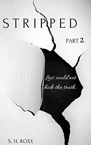 STRIPPED: Part 2
