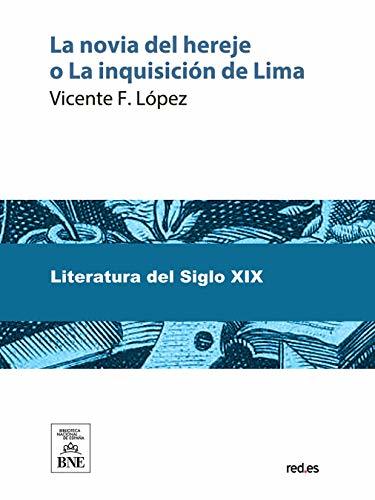 La novia del hereje o La inquisicion de Lima