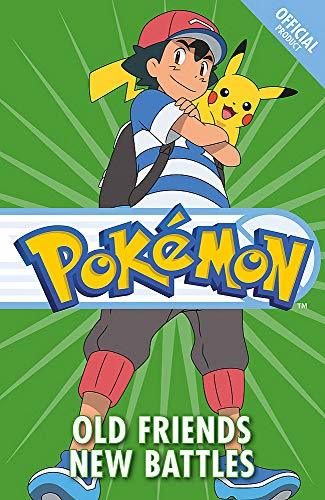 The Official Pokémon Fiction: Old Friends New Battles: Book 12