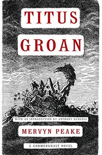 Titus Groan (Gormenghast, #1)