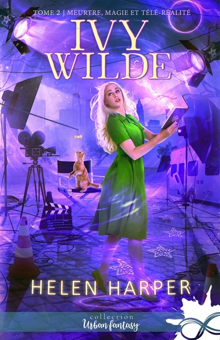 Meurtres, magie et télé-réalité (Ivy Wilde, #2)