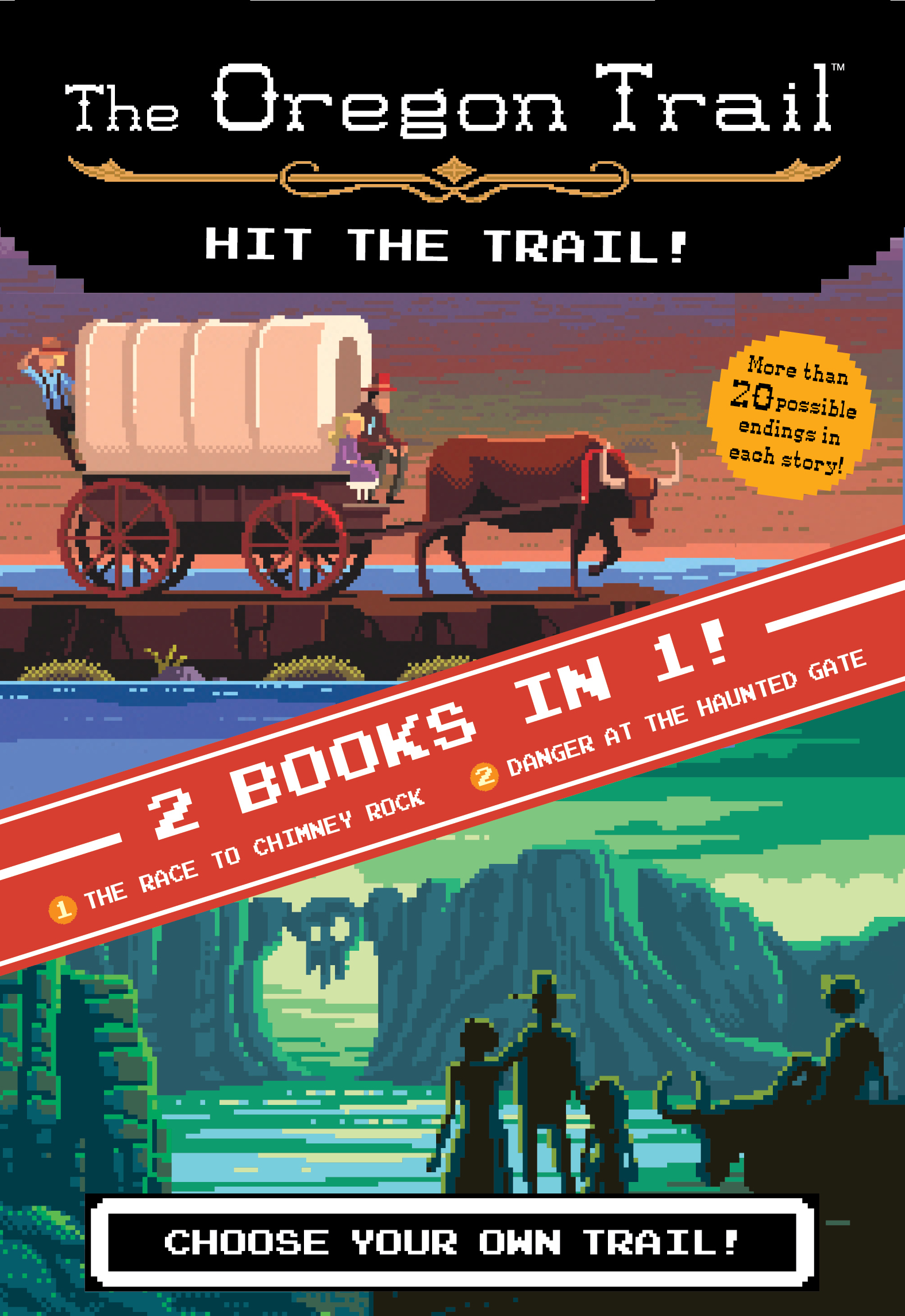 The Oregon Trail Hit the Trail! (Two Books in One) The Race to