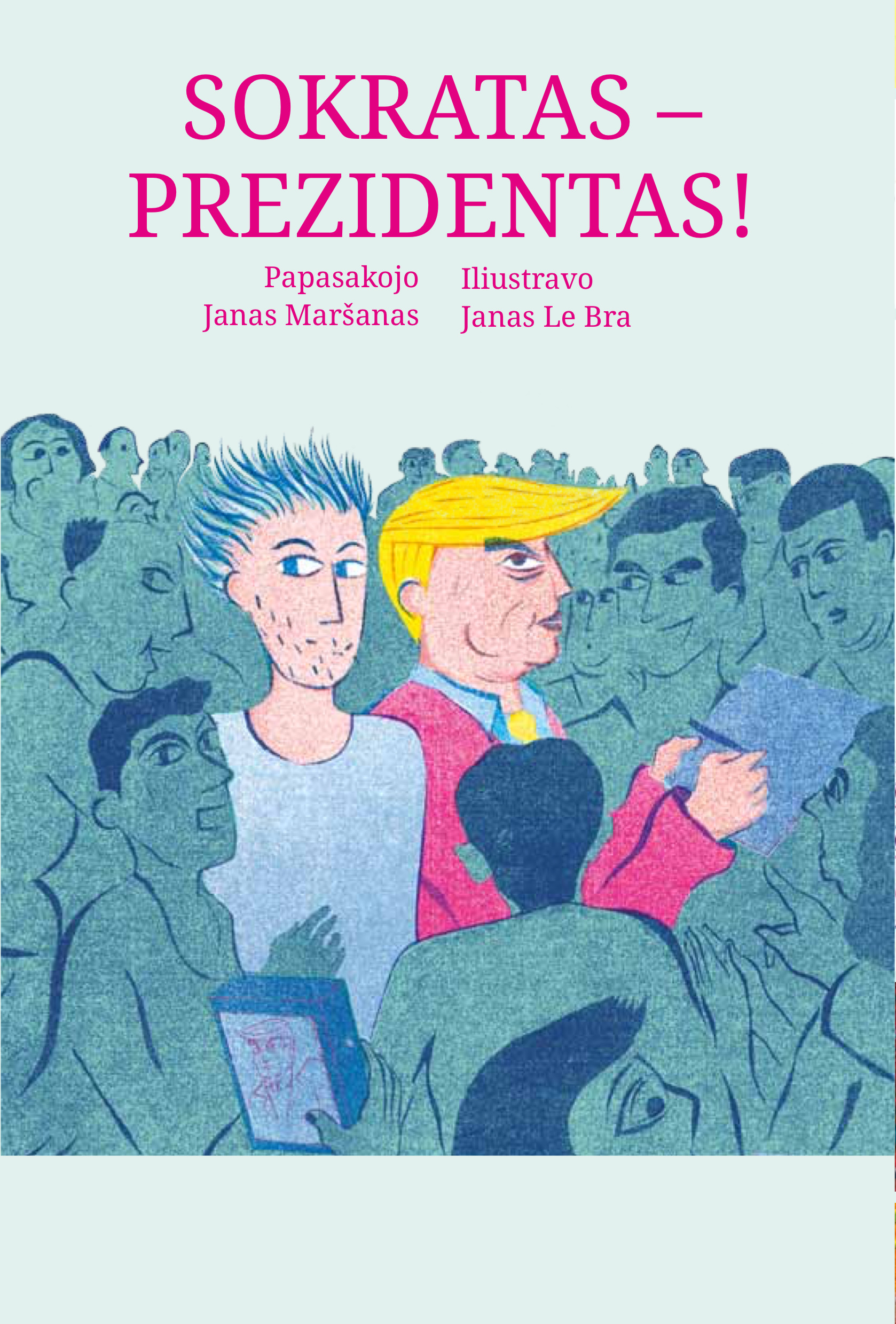 Sokratas - prezidentas!