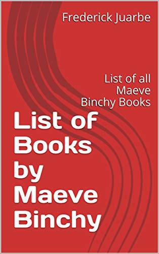 Maeve Binchy Books Reading Order: List of all Maeve Binchy books by Frederick Juarbe | Goodreads