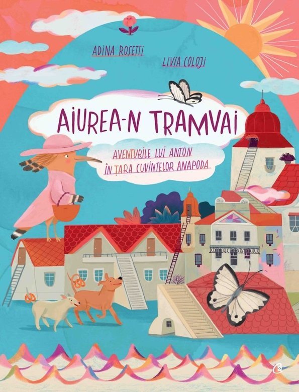 Aiurea-n tramvai. Aventurile lui Anton în Țara cuvintelor Anapoda