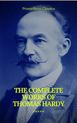The Complete Works of Thomas Hardy (Illustrated)