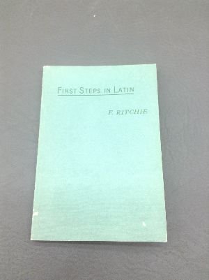 First Steps in Latin by Francis Ritchie | Goodreads