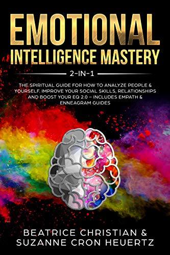 Emotional Intelligence Mastery 2-in-1: The Spiritual Guide for how to ...