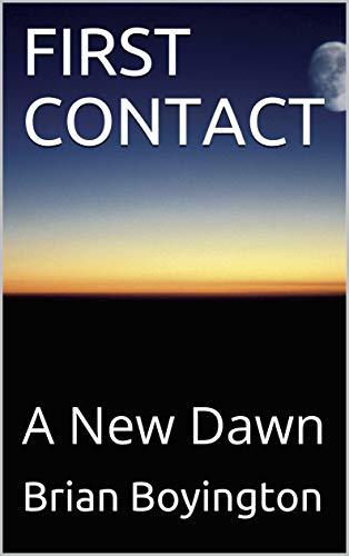 FIRST CONTACT: A New Dawn