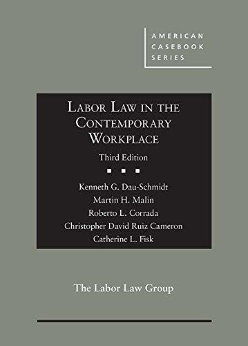 Labor Law In The Contemporary Workplace By Kenneth G Dau Schmidt labor-law-in-the-contemporary-workplace-by-kenneth-g-dau-schmidt