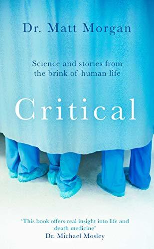 Critical: Science and Stories from the Brink of Human Life