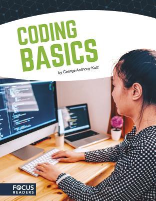 Coding Basics (Coding (Set of 4)) by George Anthony Kulz | Goodreads