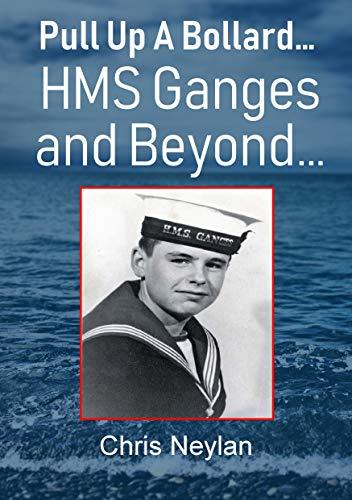 Pull Up A Bollard... HMS Ganges and Beyond...