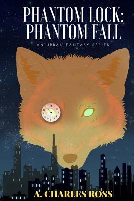 Phantom Fall Book Phantom Lock: Phantom Fall by A. Charles Ross | Goodreads