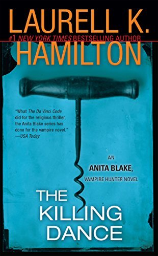 The Killing Dance (Anita Blake, Vampire Hunter #6)