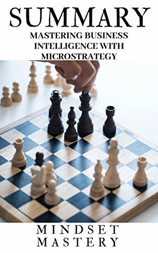 Summary : Mastering Business Intelligence with MicroStrategy by mastery ...