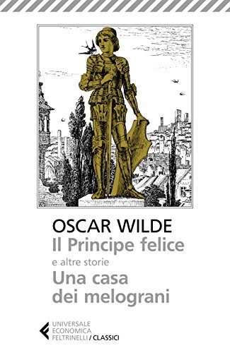 Il principe felice e altre storie - Una casa dei melograni book cover