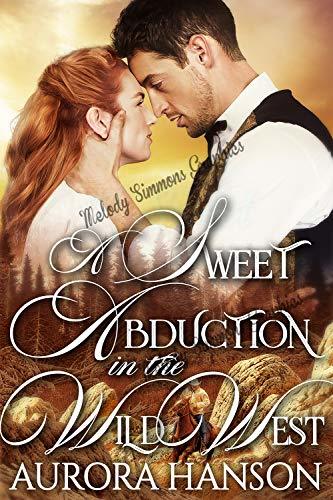 A Sweet Abduction in the Wild West