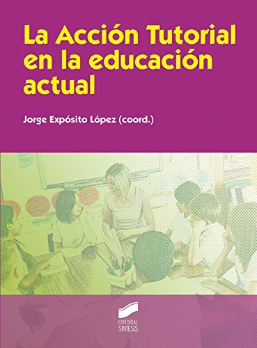 La Acción Tutorial en la educación actual (Educar, instruir nº 28) by ...