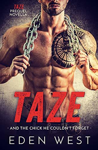 Taze: And the Chick He Couldn’t Forget (Taze Prequel Novella)