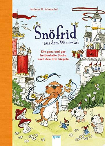 Snöfrid aus dem Wiesental: Die ganz und gar heldenhafte Suche nach den drei Siegeln