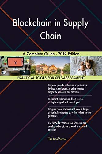 Blockchain in Supply Chain A Complete Guide - 2019 Edition by Gerardus ...