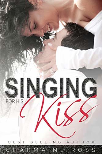 Singing For His Kiss book cover