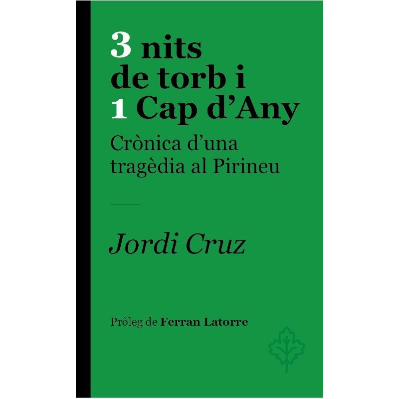 3 nits de torb i 1 Cap d'Any. Crònica d'una tragèdia al Pirineu.