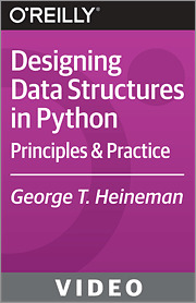 Designing Data Structures in Python Principles & Practice by George T ...