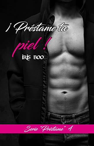 Préstame tu piel: Serie Préstame 4