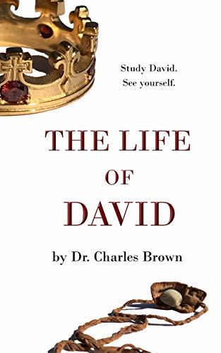 The Life of David by Charles Brown | Goodreads