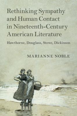 Rethinking Sympathy and Human Contact in Nineteenth-Century American Literature book cover