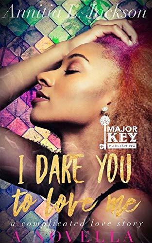 I Dare You To Love Me book cover