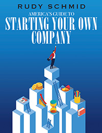 America's Guide to Starting Your Own Company by Rudy Schmid | Goodreads